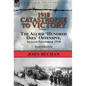 1918-Catastrophe to Victory: Volume 2-The Allied 'Hundred Days' Offensive, August-November 1918 - Hardcover