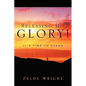 Releasing His Glory! - Paperback
