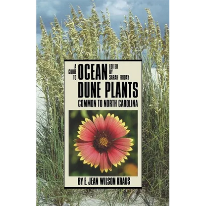 Guide to Ocean Dune Plants Common to North Carolina - Paperback