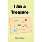I Am a Treasure - Hardcover