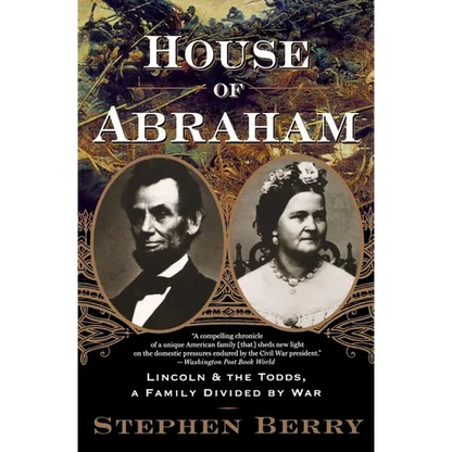 House of Abraham: Lincoln and the Todds, a Family Divided by War - Paperback