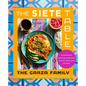 The Siete Table: Nourishing Mexican-American Recipes from Our Kitchen - Hardcover