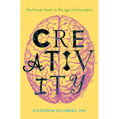 Creativity: The Human Brain in the Age of Innovation - Hardcover