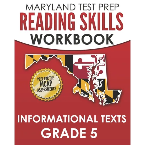 MARYLAND TEST PREP Reading Skills Workbook Informational Texts Grade 5: Preparation for the MCAP English Language Arts Assessments - Paperback