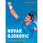 Novak Djokovic: The Greatest of All Time - Hardcover