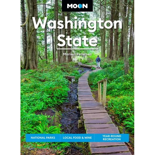 Moon Washington State: National Parks, Local Food & Wine, Year-Round Recreation - Paperback