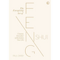 The Energizing Art of Feng Shui: Cleanse, Declutter and Revitalize Your Life - Hardcover