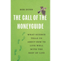 The Call of the Honeyguide: What Science Tells Us about How to Live Well with the Rest of Life - Hardcover