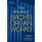 The Afterlife of Bach's Organ Works: Their Reception from the Nineteenth Century to the Present - Hardcover