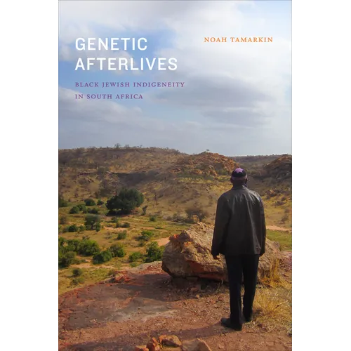Genetic Afterlives: Black Jewish Indigeneity in South Africa - Paperback
