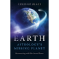 Earth: Astrology's Missing Planet - Paperback