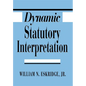 Dynamic Statutory Interpretation - Hardcover