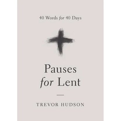 Pauses for Lent: 40 Words for 40 Days - Paperback