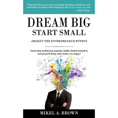 Dream Big Start Small - Hardcover