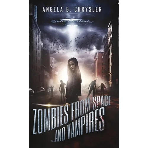 Zombies from Space and Vampires - Hardcover