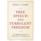 Free Speech and Turbulent Freedom: The Dangerous Allure of Censorship in the Digital Era - Hardcover