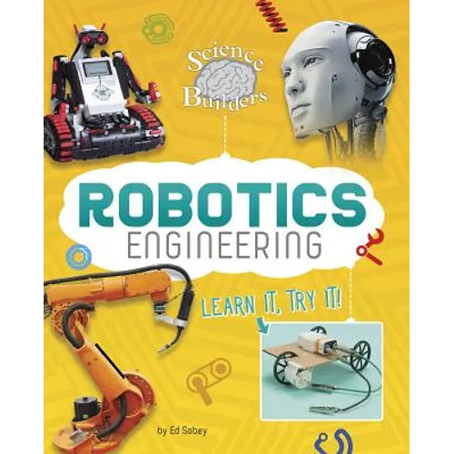 Robotics Engineering: Learn It, Try It! - Paperback