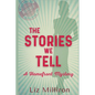 The Stories We Tell: A Homefront Mystery - Paperback
