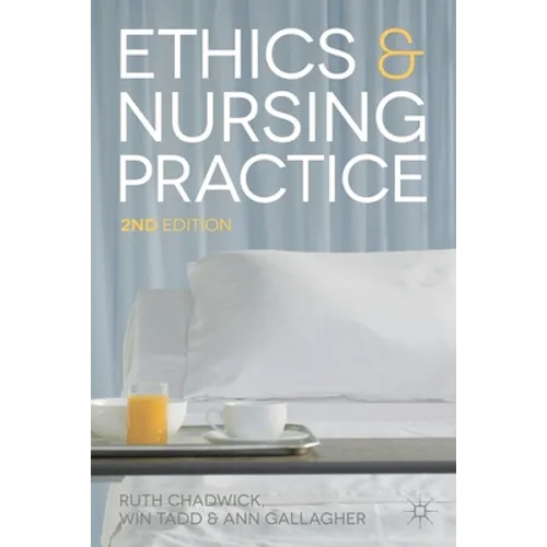 Ethics and Nursing Practice: A Case Study Approach - Paperback