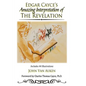 Edgar Cayce's Amazing Interpretation of The Revelation - Paperback