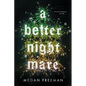 A Better Nightmare - Hardcover