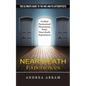 Near Death Experiences: The Ultimate Guide to the Nde and Its Aftereffects (Verified Paranormal Phenomena From Near-death Experiences) - Paperback