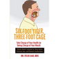 Six-Foot Tiger, Three-Foot Cage: Take Charge of Your Health by Taking Charge of Your Mouth - Paperback