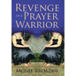 Revenge of a Prayer Warrior - Hardcover