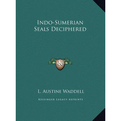 Indo-Sumerian Seals Deciphered - Hardcover