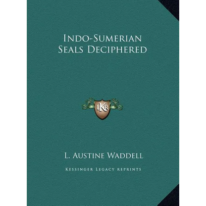 Indo-Sumerian Seals Deciphered - Hardcover