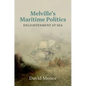 Melville's Maritime Politics: Enlightenment at Sea - Hardcover