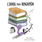 Books For Benjamin/Libros Para Benjamín - Hardcover
