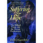 Suffering and Hope: The Biblical Vision and the Human Predicament - Paperback