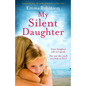 My Silent Daughter: A gripping, powerful, uplifting story of a mother's love - Paperback