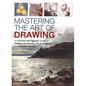 Mastering the Art of Drawing: A Complete Step-By-Step Course in Drawing Techniques, with 25 Projects and 800 Photographs - Hardcover