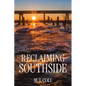Reclaiming Southside - Paperback