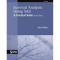 Survival Analysis Using SAS: A Practical Guide - Paperback