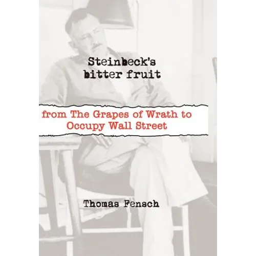 Steinbeck's Bitter Fruit - Hardcover