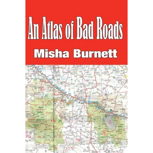 An Atlas of Bad Roads - Paperback