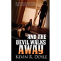 And the Devil Walks Away - Paperback