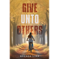 Give unto Others - Paperback