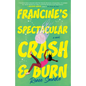 Francine's Spectacular Crash and Burn - Paperback