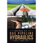 Gas Pipeline Hydraulics - Paperback