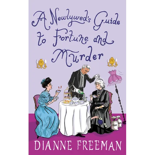 A Newlywed's Guide to Fortune and Murder: A Sparkling and Witty Victorian Mystery - Hardcover