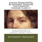 Cousin Henry;NOVEL By Anthony Trollope The Complete (volume) 1, and 2 ) - Paperback
