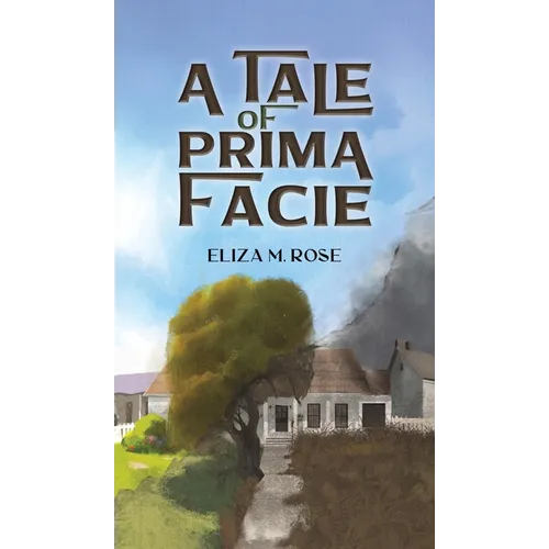 A Tale of Prima Facie - Hardcover