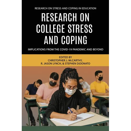 Research on College Stress and Coping: Implications From the COVID-19 Pandemic and Beyond - Paperback