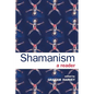 Shamanism: A Reader - Paperback