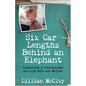 Six Car Lengths Behind an Elephant: Undercover & Overwhelmed as a CIA Wife and Mother - Paperback