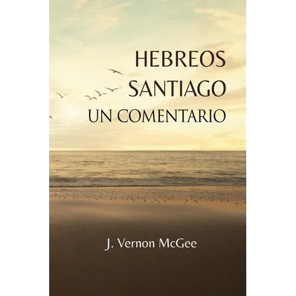 Hebreos y Santiago, Un Comentario - Paperback